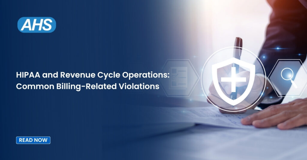 HIPAA and Revenue Cycle Operations: Common Billing-Related Violations