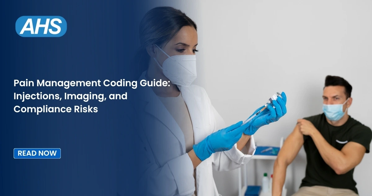Pain Management Coding Guide: Injections, Imaging, and Compliance Risks