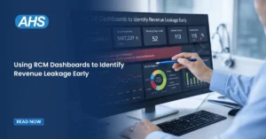 Using RCM Dashboards to Identify Revenue Leakage Early