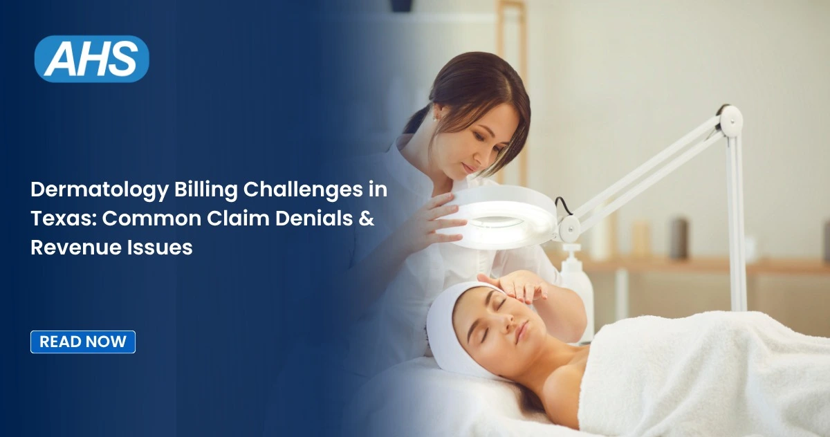 Dermatology Billing Challenges in Texas Common Claim Denials & Revenue Issues