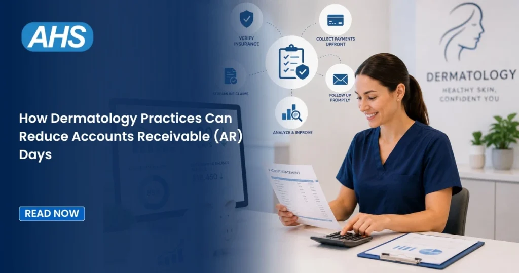 How Dermatology Practices Can Reduce Accounts Receivable (AR) Days