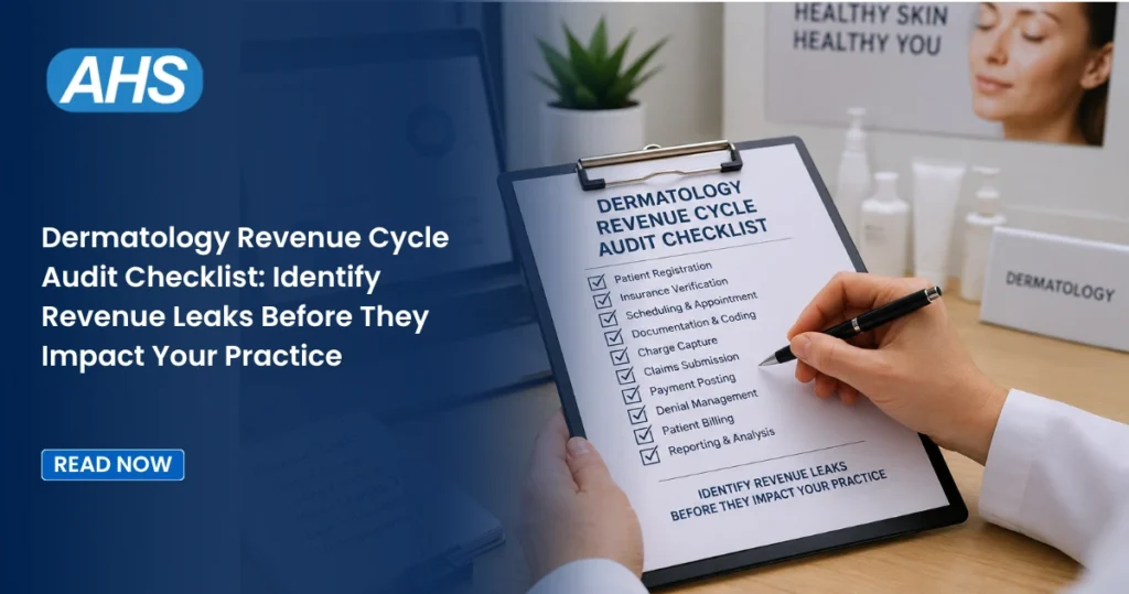 Dermatology Revenue Cycle Audit Checklist: Identify Revenue Leaks Before They Impact Your Practice 