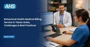 Behavioral Health Medical Billing Service in Texas: Rules, Challenges & Best Practices