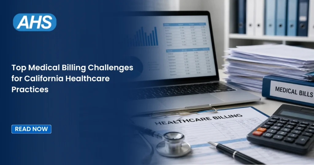 Top Medical Billing Challenges for California Healthcare Practices