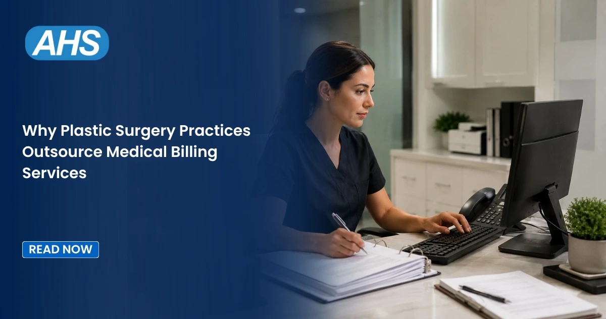Why Plastic Surgery Practices Outsource Medical Billing Services