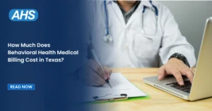 How Much Does Behavioral Health Medical Billing Cost in Texas