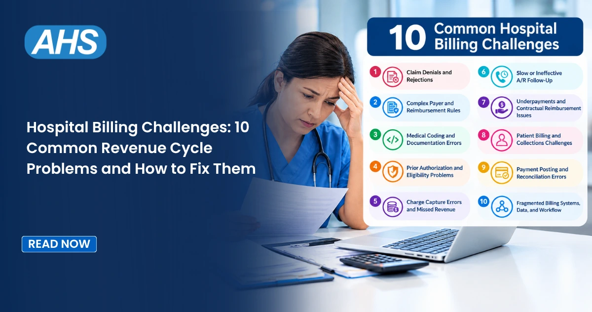 Hospital Billing Challenges: 10 Common Revenue Cycle Problems and How to Fix Them