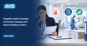 Hospital Claim Denials Common Causes and How to Reduce Them