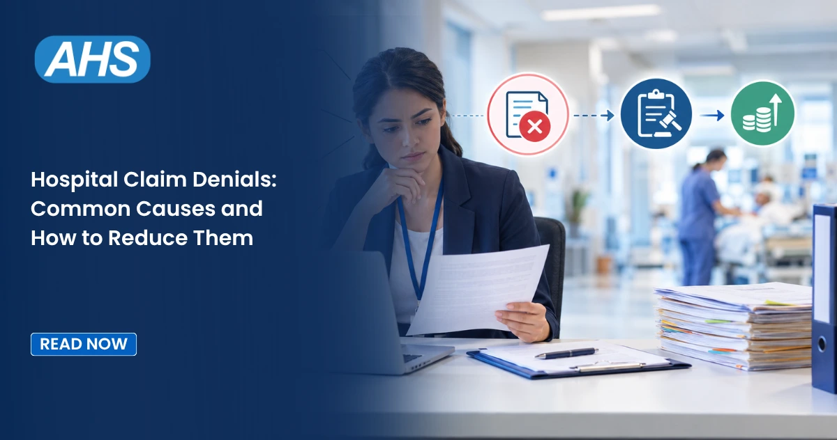 Hospital Claim Denials Common Causes and How to Reduce Them